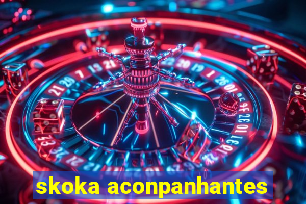 skoka aconpanhantes